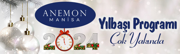 Manisa Anemon Otel Yılbaşı Programı 2024